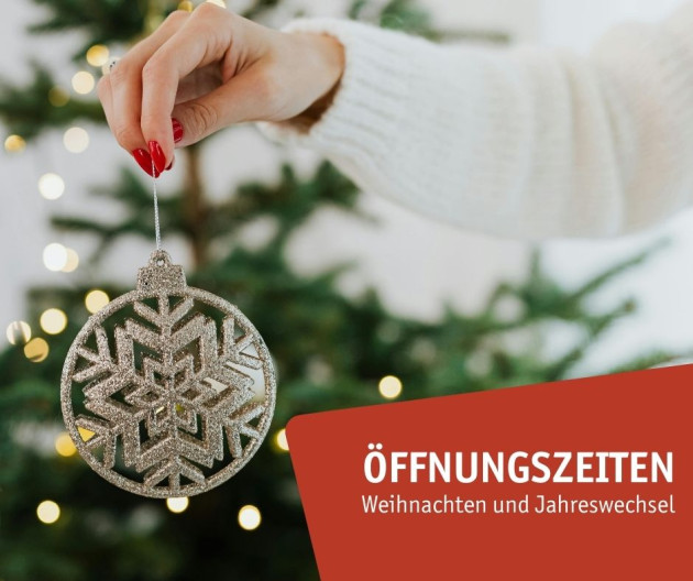 Öffnungszeiten Jahreswechsel 2025